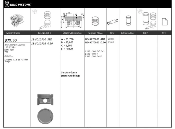 KINGPISTON PISTON + SEGMAN 79.5MM +0.50MM ( RIKEN SEGMANLI ) MEGANE II 1.6 16 V SEDAN* MEGA K4M 760-761 ENGINE (4 ADET) ürün görseli 1