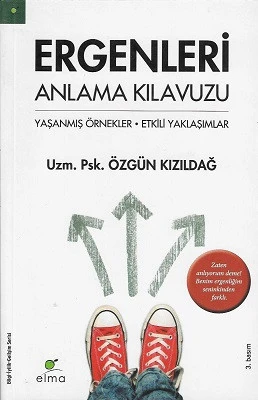 Ergenleri Anlama Kılavuzu (Yaşanmış Örnekler - Etkili Yaklaşımlar) Özgün Kızıldağ Elma Yayınevi - YENİ KİTAP ürün görseli 1