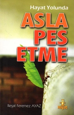Asla Pes Etme Reşat Feremez Ayaz Hayat Yayıncılık - YENİ KİTAP ürün görseli 1