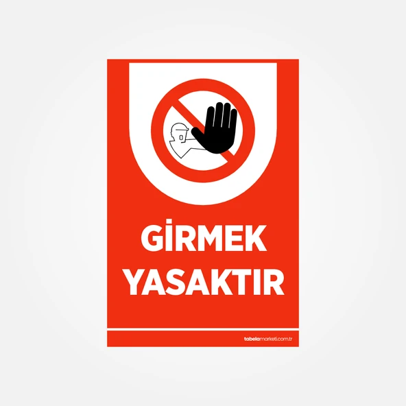 Girmek Yasaktır Levhası ürün görseli 1
