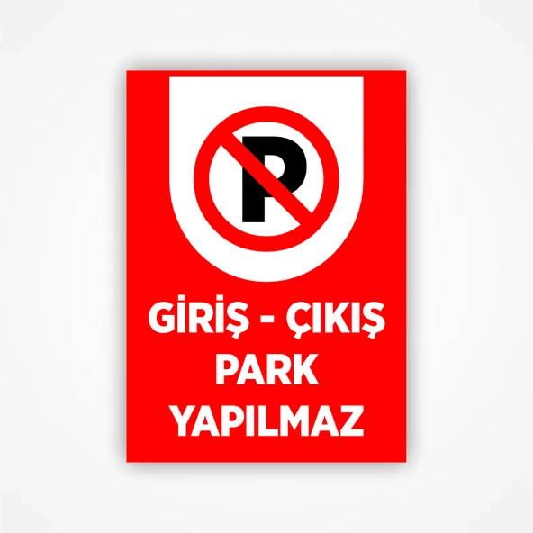 Giriş Çıkış Park Yapılmaz Levhası - Resim 2