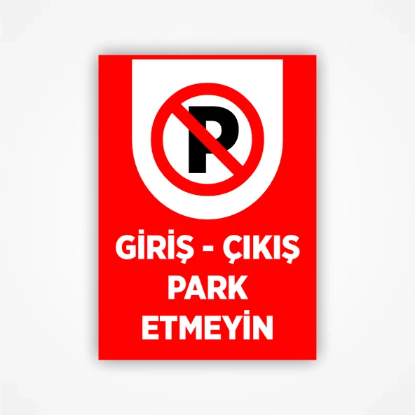 Giriş Çıkış Park Yapılmaz Levhası ürün görseli 1