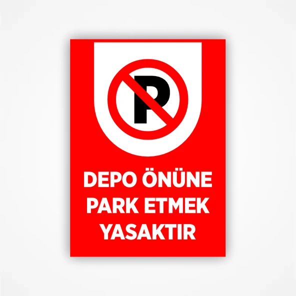 Depo Önüne Park Etmek Yasaktır Levhası ürün görseli 1