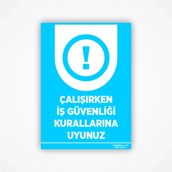Çalışırken İş Güvenliği Kurallarına Uyunuz Levhası ürün görseli 1
