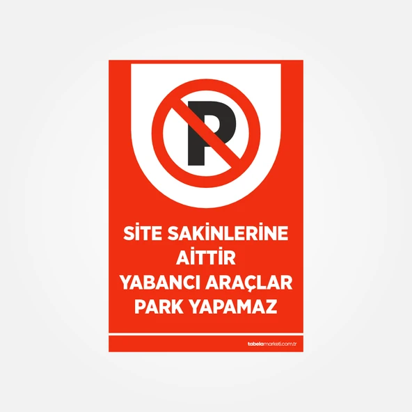 Site Sakinlerine Aittir Yabancı Araçlar Park Yapamaz Levhası ürün görseli 1