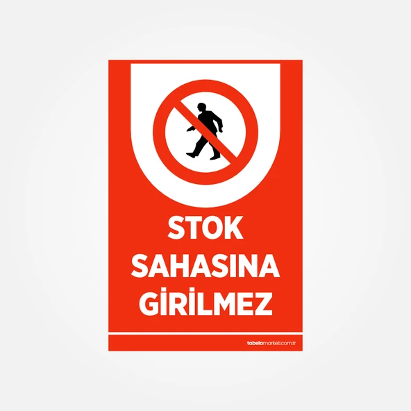 Stok Sahasına Girilmez Levhası ürün görseli 1