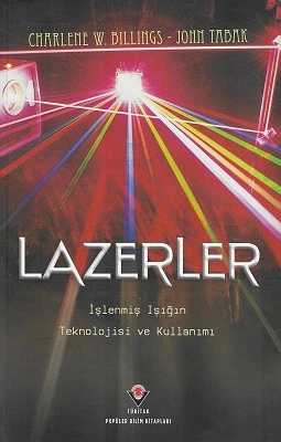 Lazerler İşlenmiş Işığın Teknolojisi ve Kullanımı Charlene W. Billings Tübitak Yayınları - YENİ KİTAP ürün görseli 1