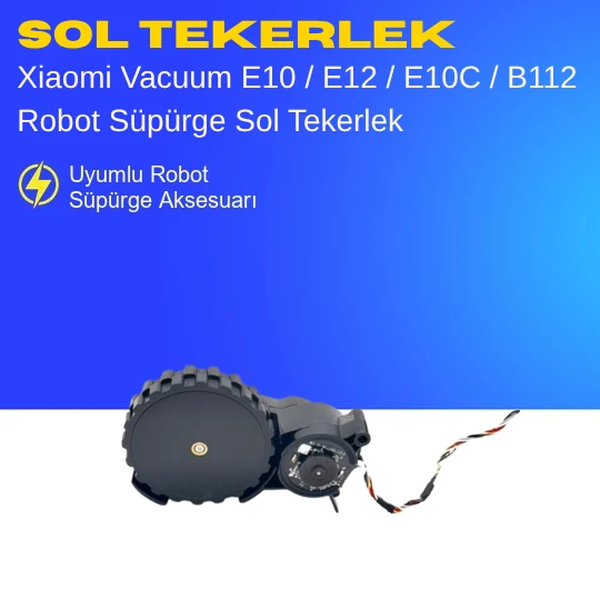 Xiaomi Vacuum E10 / E12 / E10C / B112 Robot Süpürge Sol Tekerlek ürün görseli 1