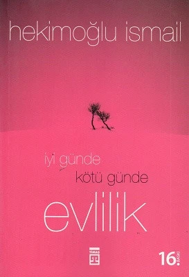 İyi Günde Kötü Günde Evlilik Hekimoğlu İsmail Timaş Yayınları - YENİ KİTAP ürün görseli 1