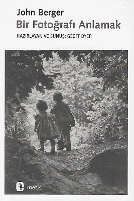 Bir Fotoğrafı Anlamak John Berger Metis Yayınları - YENİ KİTAP ürün görseli 1