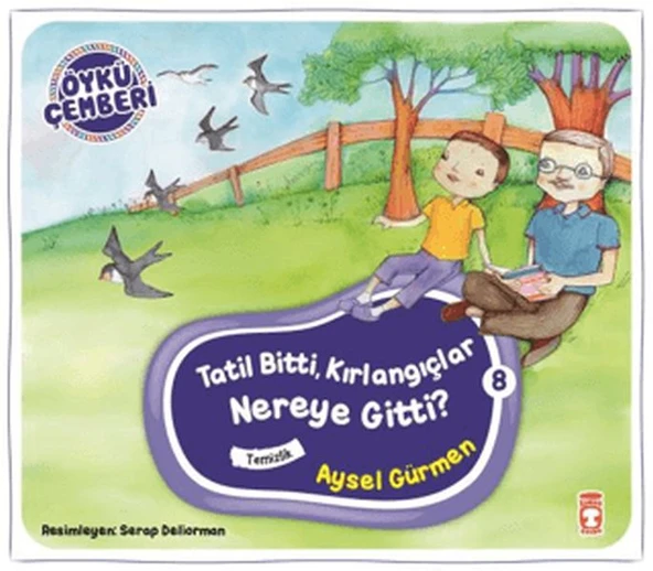Öykü Çemberi 8: Tatil Bitti Kırlangıçlar Nereye Gitti? ürün görseli 1