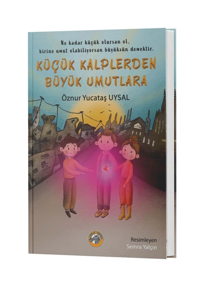 Küçük Kalplerden Büyük Umutlara - Öznur Yucataş Uysal ürün görseli 1