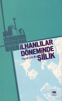 İlhanlılar Döneminde Şiilik Hanifi Şahin Ötüken Neşriyat - YENİ KİTAP ürün görseli 1