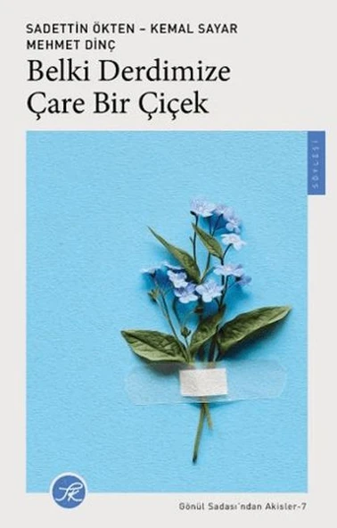 Belki Derdimize Çare Bir Çiçek ürün görseli 1