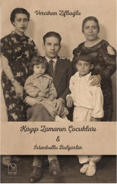 Kayıp Zamanının Çocukları & İstanbullu Bulgarlar ürün görseli 1