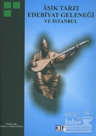 Aşık Tarzı Edebiyat Geleneği ve İstanbul ürün görseli 1