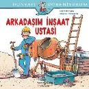 Dünyayı Öğreniyorum - Arkadaşım İnşaat Ustası ürün görseli 1