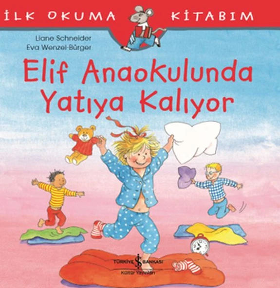 İlk Okuma Kitabım - Elif Anaokulunda Yatıya Kalıyor ürün görseli 1