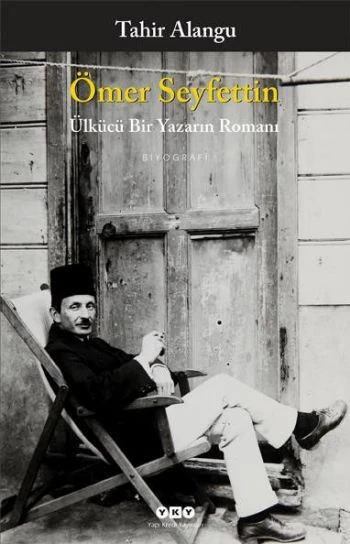 Ömer Seyfettin - Ülkücü Bir Yazarın Romanı ürün görseli 1