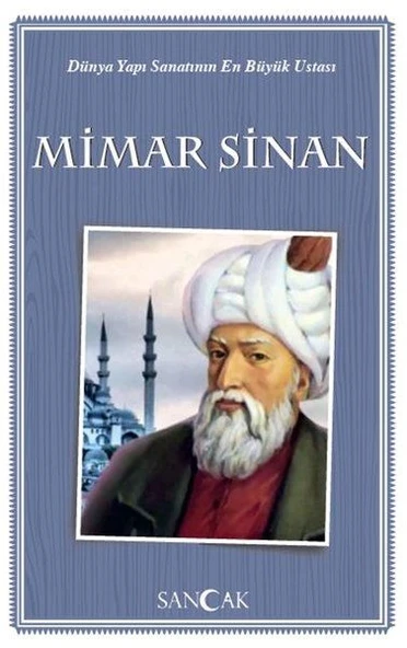 Dünya Yapı Sanatının En Büyük Ustası Mimar Sinan ürün görseli 1