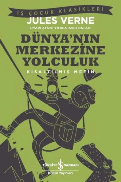 Dünya’nın Merkezine Yolculuk (Kısaltılmış Metin) ürün görseli 1