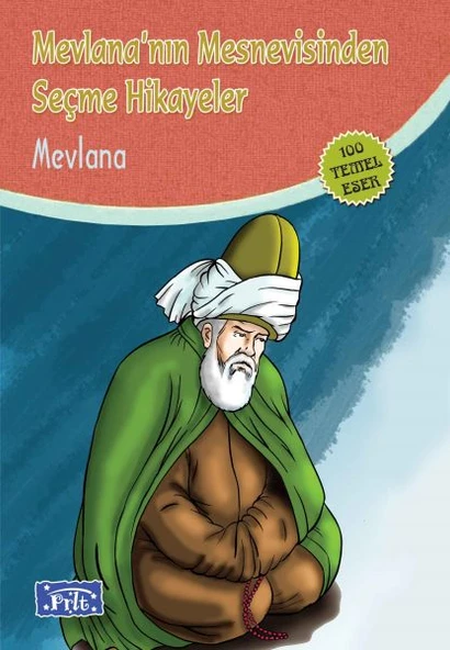 Mevlananın Mesnevisinden Seçme Hikayeler (100 Temel Eser - İlköğretim) ürün görseli 1