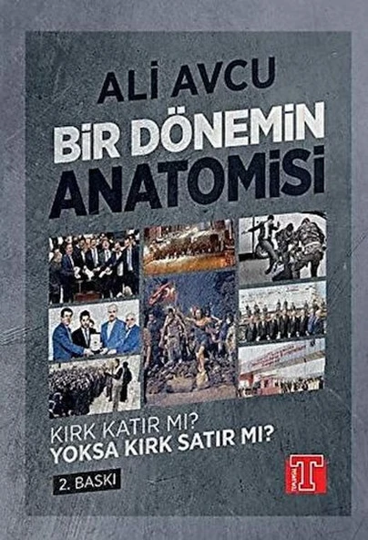 Bir Dönemin Anatomisi - Kırk Katır mı? Yoksa Kırk Satır mı? ürün görseli 1