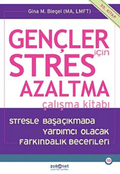 Gençler için Stres Azaltma Çalışma Kitabı / Stresle Başaçıkmada Yardımcı Olacak Farkındalık Becerile ürün görseli 1