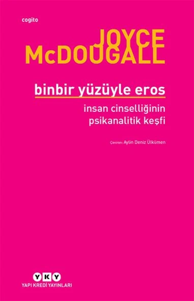 Binbir Yüzüyle Eros İnsan Cinselliğinin Psikanalitik Keşfi ürün görseli 1