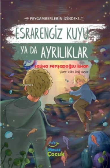 Esrarengiz Kuyu Ya Da Ayrılıkları ;Peygamberlerin İzinde 3 ürün görseli 1
