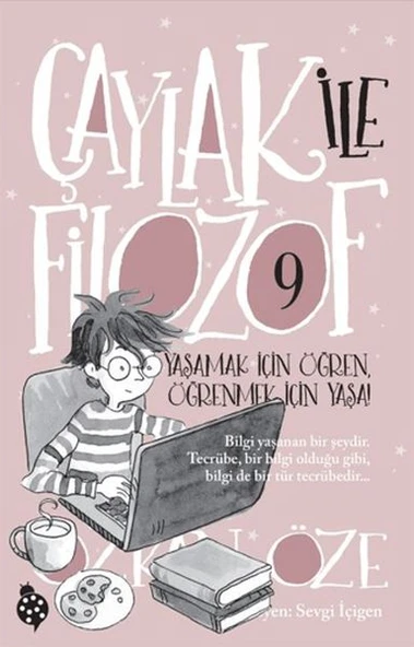 Çaylak ile Filozof 9 - Yaşamak İçin Öğren, Öğrenmek İçin Yaşa! ürün görseli 1