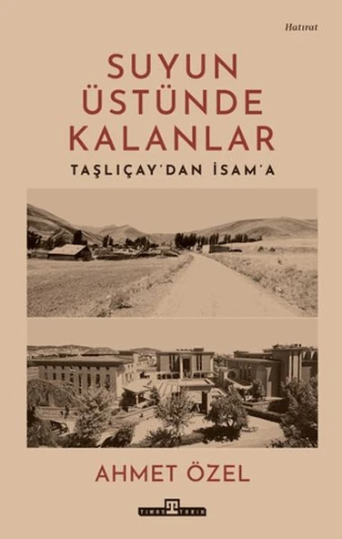 Suyun Üstünde Kalanlar - Taşlıçay'dan İsam'a ürün görseli 1