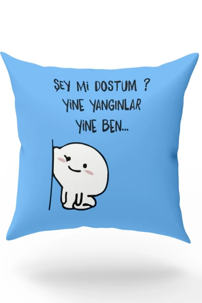 Karkan Tekstil Şey Mi Dostum Yine Yangınlar Yine Ben Yazılı Dekoratif Yastık ürün görseli 1