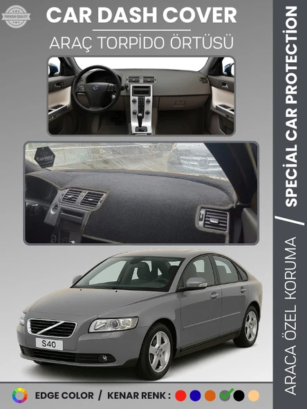 VOLVO S40 (2008-2012) Torpido Örtüsü Ön Göğüs Koruma Torpido Koruma Tam Uyum Araca Özel UV Koruma ürün görseli 1