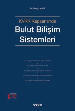 KVKK Kapsamında Bulut Bilişim Sistemleri Duygu Maya 1. Baskı, Şubat 2024 ürün görseli 1