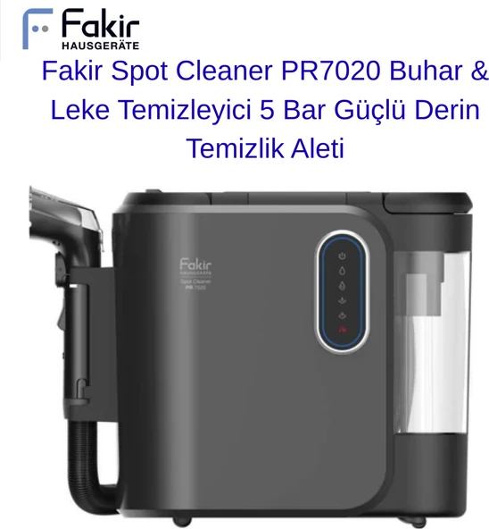 Fakir Spot Cleaner PR7020 Buhar & Leke Temizleyici 6 Bar Güçlü Derin Temizlik Aleti + Aprilla Araç Şarjlı Süpürge Hediye ürün görseli 1