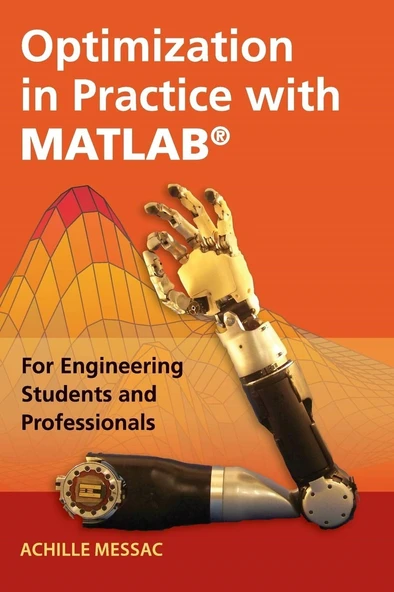 Optimization in Practice with MATLAB For Engineering Students and Professionals - Achille Messac ürün görseli 1