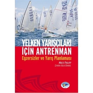 Yelken Yarışları İçin Antreman / Egzersizler Ve Yarış Planlaması Kitabı ürün görseli 1