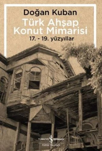 Türk Ahşap Konut Mimarisi - 17.19. Yüzyıllar ürün görseli 1