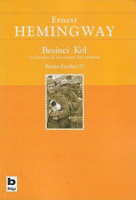 Beşinci Kol ve İspanya İç Savaşının Dört Öyküsü Ernest Hemingway Bilgi Yayınevi - YENİ KİTAP ürün görseli 1