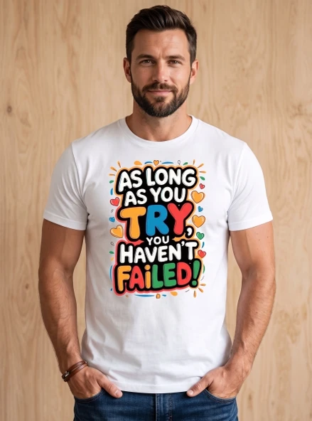 As Long As You Try deseni ütü ile uygulanabilinen DTF tekstil baskı ürün görseli 1