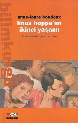 Linus Hoppe'un İkinci Yaşamı Anne Laure Bondoux Can Çocuk Yayınları - YENİ KİTAP ürün görseli 1