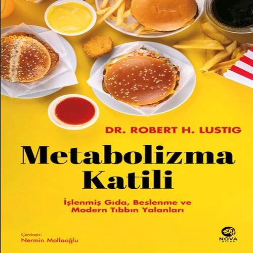 Metabolizma Katili: İşlenmiş Gıda, Beslenme ve Modern Tıbbın Yalanları ürün görseli 1