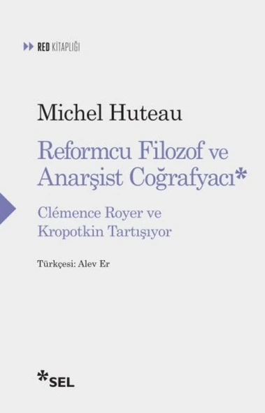 Reformcu Filozof ve Anarşist Coğrafyacı - Clemence Royer ve Kropotkin Tartışıyor ürün görseli 1