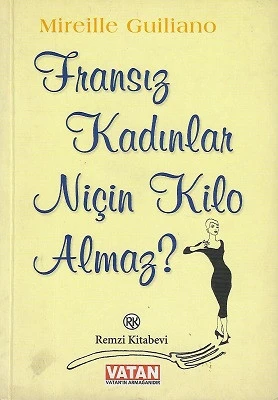 Fransız Kadınlar Niçin Kilo Almaz? Mireille Guiliano Remzi Kitabevi - İKİNCİ EL KİTAP ürün görseli 1