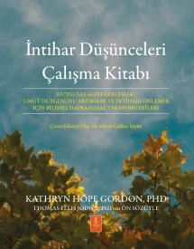 İNTİHAR DÜŞÜNCELERİ ÇALIŞMA KİTABI - Duygusal Acıyı Azaltmak, Umut Duygusunu Artırmak ve İntiharı Önlemek İçin Bilişsel Davranışsal Terapi Becerileri ürün görseli 1