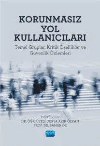 KORUNMASIZ YOL KULLANICILARI  Temel Gruplar, Kritik Özellikler ve Güvenlik Önlemleri ürün görseli 1