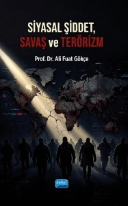 SİYASAL ŞİDDET, SAVAŞ VE TERÖRİZM - Küresel Sermaye, Emperyalizm, Sömürgecilik, Örgütler, Sabotajlar, Suikastlar ürün görseli 1