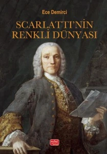 SCARLATTI’NİN RENKLİ DÜNYASI - Domenico Scarlatti ve Müziği ürün görseli 1