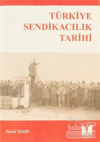 Türkiye Sendikacılık Tarihi ürün görseli 1